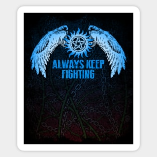 Always Keep Fighting Sticker